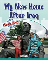 My New Home After Iraq cena un informācija | Grāmatas pusaudžiem un jauniešiem | 220.lv