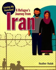 Refugee's Journey from Iran цена и информация | Книги для подростков и молодежи | 220.lv