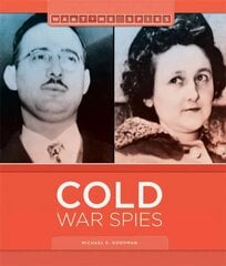Cold War Spies: Wartime Spies cena un informācija | Grāmatas pusaudžiem un jauniešiem | 220.lv