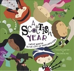 Scottish Year: Twelve Months in the Life of Scotland's Kids cena un informācija | Grāmatas pusaudžiem un jauniešiem | 220.lv