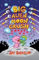 Big Alien Moon Crush цена и информация | Книги для подростков и молодежи | 220.lv