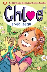 Chloe #6: Green Thumb цена и информация | Книги для подростков и молодежи | 220.lv