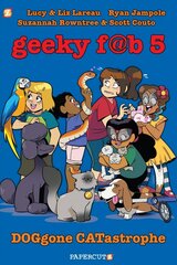 Geeky Fab 5 Vol. 3: DOGgone CATastrophe цена и информация | Книги для подростков  | 220.lv