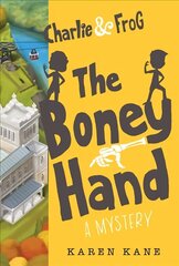 Charlie and Frog: The Boney Hand: A Mystery cena un informācija | Grāmatas pusaudžiem un jauniešiem | 220.lv