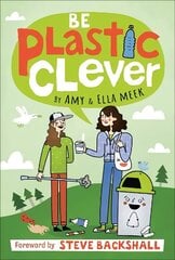 Be Plastic Clever cena un informācija | Grāmatas pusaudžiem un jauniešiem | 220.lv