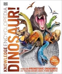 Knowledge Encyclopedia Dinosaur!: Over 60 Prehistoric Creatures as You've Never Seen Them Before cena un informācija | Grāmatas pusaudžiem un jauniešiem | 220.lv
