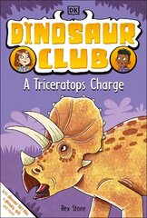 Dinosaur Club: A Triceratops Charge cena un informācija | Grāmatas pusaudžiem un jauniešiem | 220.lv