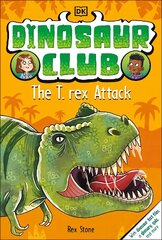 Dinosaur Club: The T-Rex Attack cena un informācija | Grāmatas pusaudžiem un jauniešiem | 220.lv