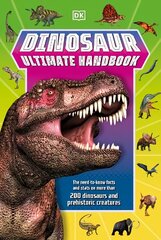 Dinosaur Ultimate Handbook: The Need-To-Know Facts and Stats on Over 150 Different Species цена и информация | Книги для подростков и молодежи | 220.lv