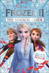 Disney Frozen 2 The Magical Guide: Includes Poster cena un informācija | Grāmatas pusaudžiem un jauniešiem | 220.lv