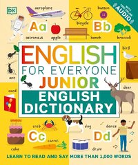 English for Everyone Junior English Dictionary: Learn to Read and Say More than 1,000 Words cena un informācija | Grāmatas pusaudžiem un jauniešiem | 220.lv