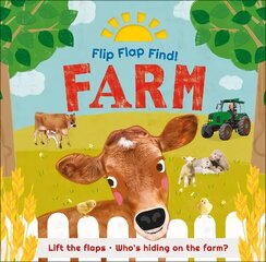 Flip Flap Find! Farm: Lift the flaps! Who's Hiding on the Farm? cena un informācija | Grāmatas pusaudžiem un jauniešiem | 220.lv