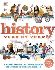 History Year by Year: A journey through time, from mammoths and mummies to flying and facebook cena un informācija | Grāmatas pusaudžiem un jauniešiem | 220.lv