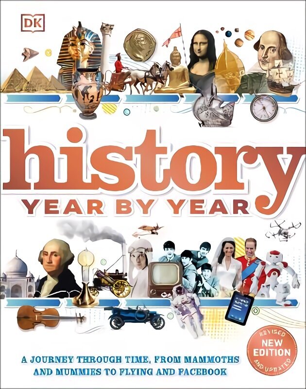 History Year by Year: A journey through time, from mammoths and mummies to flying and facebook цена и информация | Grāmatas pusaudžiem un jauniešiem | 220.lv