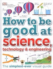 How to Be Good at Science, Technology, and Engineering cena un informācija | Grāmatas pusaudžiem un jauniešiem | 220.lv