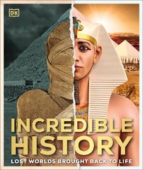 Incredible History: Lost Worlds Brought Back to Life цена и информация | Книги для подростков и молодежи | 220.lv