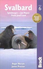 Svalbard (Spitsbergen): with Franz Josef Land and Jan Mayen 6th Revised edition цена и информация | Путеводители, путешествия | 220.lv