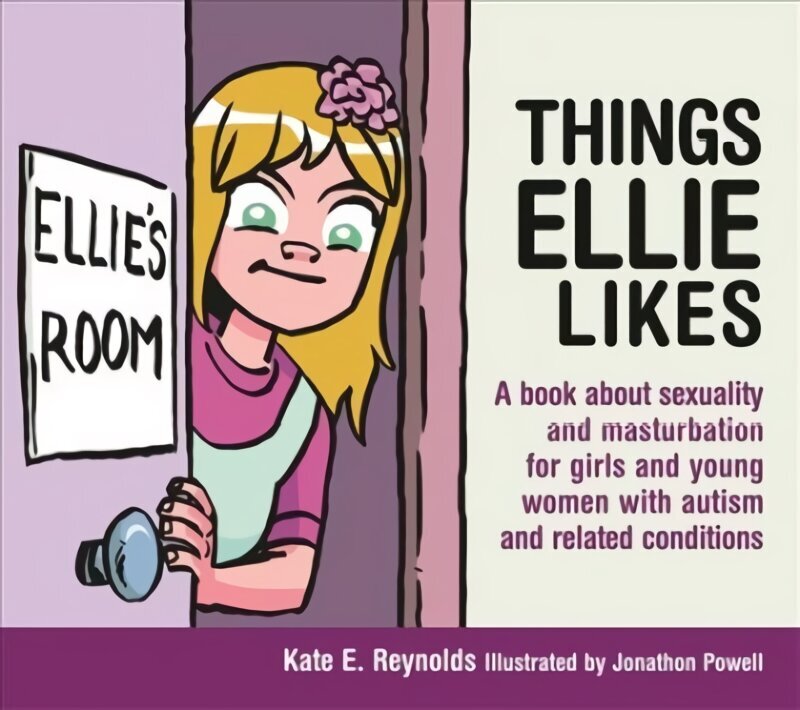 Things Ellie Likes: A book about sexuality and masturbation for girls and young women with autism and related conditions cena un informācija | Sociālo zinātņu grāmatas | 220.lv