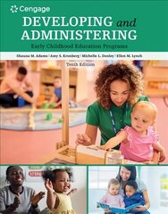 Developing and Administering an Early Childhood Education Program 10th edition cena un informācija | Sociālo zinātņu grāmatas | 220.lv