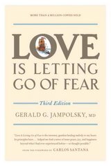 Love Is Letting Go of Fear, Third Edition 3rd Revised edition cena un informācija | Sociālo zinātņu grāmatas | 220.lv