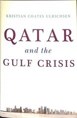 Qatar and the Gulf Crisis: A Study of Resilience cena un informācija | Sociālo zinātņu grāmatas | 220.lv