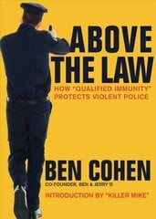 Above the Law: How Qualified Immunity Protects Violent Police cena un informācija | Sociālo zinātņu grāmatas | 220.lv