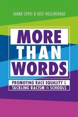 More Than Words: Promoting Race Equality and Tackling Racism in Schools цена и информация | Книги по социальным наукам | 220.lv