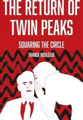 Return of Twin Peaks: Squaring the Circle New edition цена и информация | Книги по социальным наукам | 220.lv