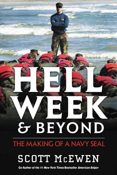 Hell Week and Beyond: The Making of a Navy Seal cena un informācija | Sociālo zinātņu grāmatas | 220.lv