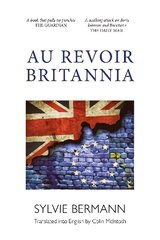 Au Revoir Britannia cena un informācija | Sociālo zinātņu grāmatas | 220.lv