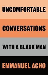 Uncomfortable Conversations with a Black Man cena un informācija | Sociālo zinātņu grāmatas | 220.lv