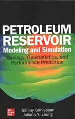 Petroleum Reservoir Modeling and Simulation: Geology, Geostatistics, and Performance Prediction цена и информация | Книги по социальным наукам | 220.lv