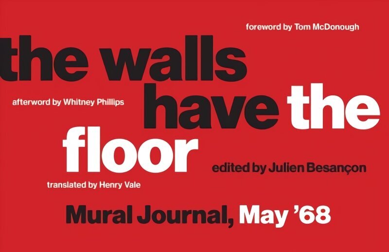 Walls Have the Floor: Mural Journal, May '68 cena un informācija | Sociālo zinātņu grāmatas | 220.lv