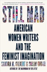 Still Mad: American Women Writers and the Feminist Imagination cena un informācija | Sociālo zinātņu grāmatas | 220.lv