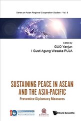 Sustaining Peace In Asean And The Asia-pacific: Preventive Diplomacy Measures цена и информация | Книги по социальным наукам | 220.lv