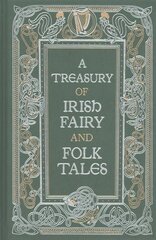 Treasury of Irish Fairy and Folk Tales (Barnes & Noble Collectible Classics: Omnibus Edition) цена и информация | Книги по социальным наукам | 220.lv