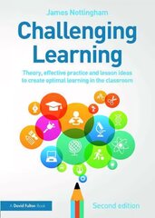 Challenging Learning: Theory, effective practice and lesson ideas to create optimal learning in the classroom 2nd edition cena un informācija | Sociālo zinātņu grāmatas | 220.lv