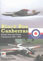 Black Box Canberras: British Test and Trials Canberras 1951-1994 cena un informācija | Sociālo zinātņu grāmatas | 220.lv