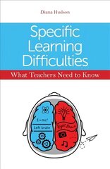 Specific Learning Difficulties - What Teachers Need to Know cena un informācija | Sociālo zinātņu grāmatas | 220.lv