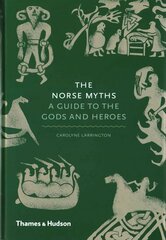 Norse Myths: A Guide to the Gods and Heroes cena un informācija | Sociālo zinātņu grāmatas | 220.lv