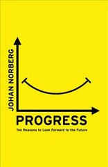 Progress: Ten Reasons to Look Forward to the Future MMP cena un informācija | Sociālo zinātņu grāmatas | 220.lv