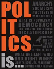 Politics Is... cena un informācija | Sociālo zinātņu grāmatas | 220.lv