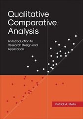 Qualitative Comparative Analysis: An Introduction to Research Design and Application цена и информация | Книги по социальным наукам | 220.lv