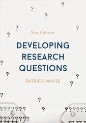 Developing Research Questions 2nd edition цена и информация | Книги по социальным наукам | 220.lv