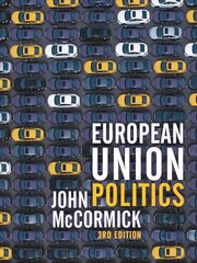 European Union Politics 3rd edition цена и информация | Книги по социальным наукам | 220.lv