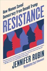 Resistance: How Women Saved Democracy from Donald Trump цена и информация | Книги по социальным наукам | 220.lv