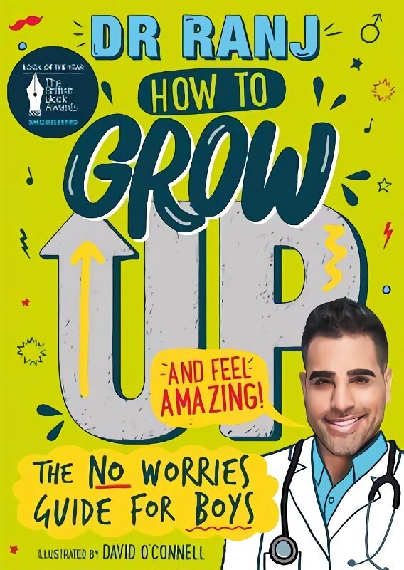 How to Grow Up and Feel Amazing!: The No-Worries Guide for Boys цена и информация | Grāmatas pusaudžiem un jauniešiem | 220.lv