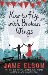 How to Fly with Broken Wings цена и информация | Книги для подростков  | 220.lv