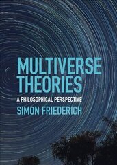 Multiverse Theories: A Philosophical Perspective cena un informācija | Ekonomikas grāmatas | 220.lv