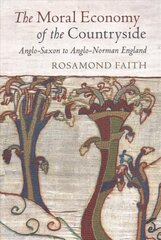 Moral Economy of the Countryside: Anglo-Saxon to Anglo-Norman England cena un informācija | Vēstures grāmatas | 220.lv